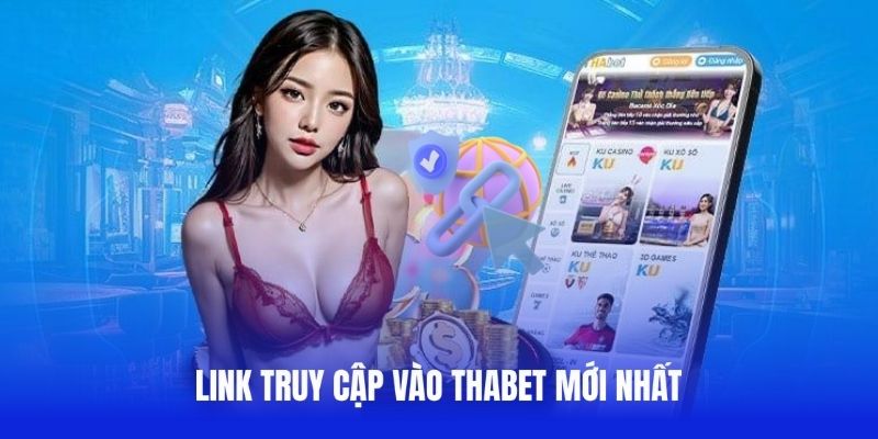 Cập nhật link vào trang chủ Thabet chuẩn xác