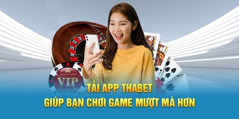 Tính năng vượt trội khi người chơi tải app Thabet